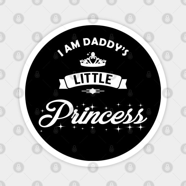 Princess - I am daddy's little princes Magnet by KC Happy Shop